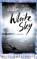 White Sky: Lost Souls Ltd. (German Edition) 3750460361 Book Cover