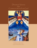 Dreams & Visions Are Communications from God 1456866761 Book Cover