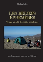 Les Reliefs éphémères: Voyage au-delà des neiges andalouses 2322094676 Book Cover