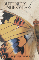 Butterfly under Glass 1947976966 Book Cover