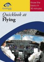 Quicklook at Flying (Quicklook Books) 1908926066 Book Cover