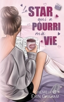 La star qui a pourri ma vie (French Edition) B0F37ZC8XS Book Cover