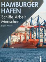 Hamburger Hafen: Schiffe . Arbeit . Menschen 352905156X Book Cover