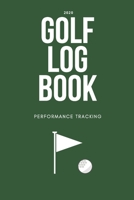 GOLF Log book: Golfing Journal and notebook to Track your Golf Scores and Stats.Golf Record Log with Performance Tracking, Golf Stat Log Blank Lined Pages For Your Notes After Every Round. 1674273371 Book Cover