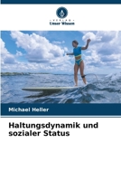 Haltungsdynamik und sozialer Status (German Edition) 6630397428 Book Cover