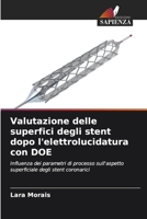 Valutazione delle superfici degli stent dopo l'elettrolucidatura con DOE (Italian Edition) 6208112451 Book Cover