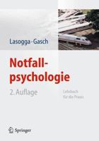 Notfallpsychologie: Lehrbuch für die Praxis 3642153070 Book Cover
