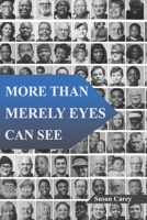 More Than Merely Eyes Can See 1948071762 Book Cover