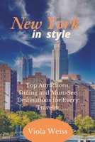 New York in Style: Top Attractions, Dining and Must-See Destinations for Every Traveler B0DQPW1KQV Book Cover