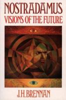 Nostradamus: Visions of the Future 1855381451 Book Cover