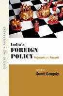 India's Foreign Policy: Retrospect and Prospect 0195697081 Book Cover