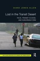 Race, Transit Access, and Suburban Form: Lost in the Transit Desert 0367207826 Book Cover