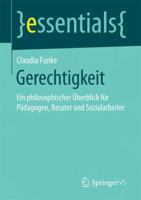 Gerechtigkeit: Ein Philosophischer Uberblick Fur Padagogen, Berater Und Sozialarbeiter 3658164751 Book Cover