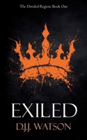 Exiled: A gritty, fast-paced epic fantasy (The Divided Region) B0GXJY4BWG Book Cover