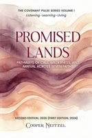Promised Lands: Pathways of Call, Wilderness, and Arrival Across Seven Faiths (The Covenant Pulse) B0H7XGRLT5 Book Cover