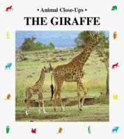 The Giraffe: A Living Tower (Animal Close-Ups) 0881064319 Book Cover