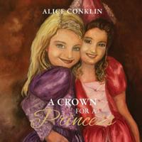 A Crown For a Princess 1640881999 Book Cover