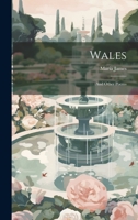 Wales: And Other Poems 102277512X Book Cover