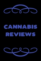 Cannabis Reviews: A Cannabis Logbook for Keeping Track of Different Strains, Their Effects, Symptoms Relieved and Ratings. 1652942564 Book Cover