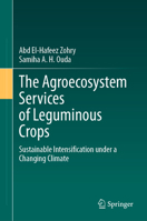The Agroecosystem Services of Leguminous Crops: Sustainable Intensification under a Changing Climate 3032324602 Book Cover