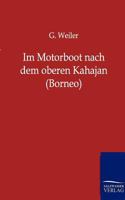 Im Motorboot Nach Dem Oberen Kahajan (Borneo) 3864442680 Book Cover