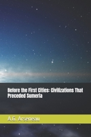 Before the First Cities: Civilizations That Preceded Sumeria B0FNLP3V4M Book Cover