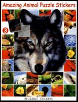 Amazing Animal Puzzle Stickers: #3 [With Reusable Stickers] 1594960658 Book Cover