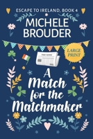A Match for the Matchmaker (Large Print) 1914476174 Book Cover