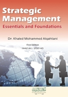 Strategic Management Essentials and Foundations 6038318747 Book Cover