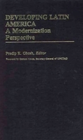 Developing Latin America: A Modernization Approach (International Development Resource Books) 0313241554 Book Cover