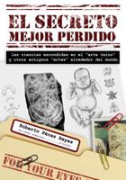 El Secreto Mejor Perdido: Las ciencias escondidas en el arte ta�no y otros antiguos artes alrededor del mundo 1544055870 Book Cover