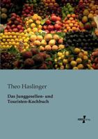 Das Junggesellen- Und Touristen-Kochbuch 3944350057 Book Cover