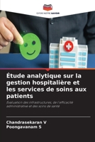 Étude analytique sur la gestion hospitalière et les services de soins aux patients (French Edition) 6630123662 Book Cover