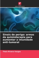 Sinais de perigo: armas da quimioterapia para aumentar a imunidade anti-tumoral 6206042863 Book Cover