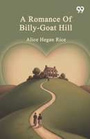 A Romance Of Billy-Goat Hill 937680371X Book Cover