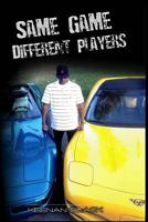 Same Game, Different Players 1522746862 Book Cover