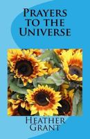 Prayers to the Universe 1519581025 Book Cover