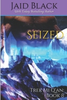 Seized (Trek Mi Q'an, Book 1.5) 0972437738 Book Cover