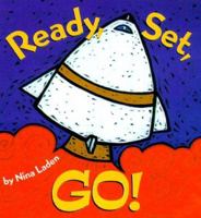 Ready, Set, Go!: Board book 0811826015 Book Cover
