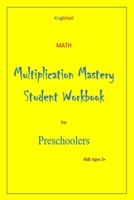 KingSchool - math - multiplication mastery student workbook preschoolers age 3+ B088BDSXNQ Book Cover