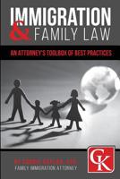 Immigration & Family Law: An Attorney's Toolbox of Best Practices 1090763700 Book Cover