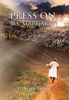 Press On, Ms. Margaret! 1441549579 Book Cover