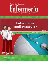 Colección Lippincott Enfermería. Un enfoque práctico y conciso: Enfermería cardiovascular (Incredibly Easy! Series®) 8417033998 Book Cover