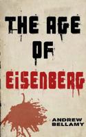 The Age of Eisenberg 1500805076 Book Cover