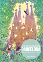 Barcelona: The Illustrated Guide 8416500789 Book Cover