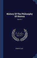 History of the Philosophy of History; Volume 1 1340442205 Book Cover