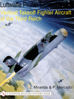 Vertical Takeoff Fighter Aircraft of the Third Reich (Luftwaffe Profile Series) 0764314351 Book Cover