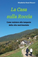 La Casa sulla Roccia (Italian Edition) B0CR71DT2X Book Cover