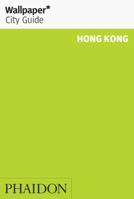 Wallpaper* City Guide Hong Kong 0714876534 Book Cover