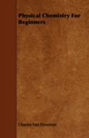 Physical Chemistry for Beginners 144377894X Book Cover